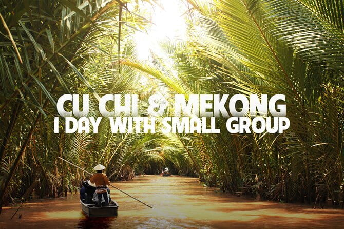 Cu Chi Mekong Delta 1 Day Luxury Small Group - Lunch, transport, and what the $37.50 covers